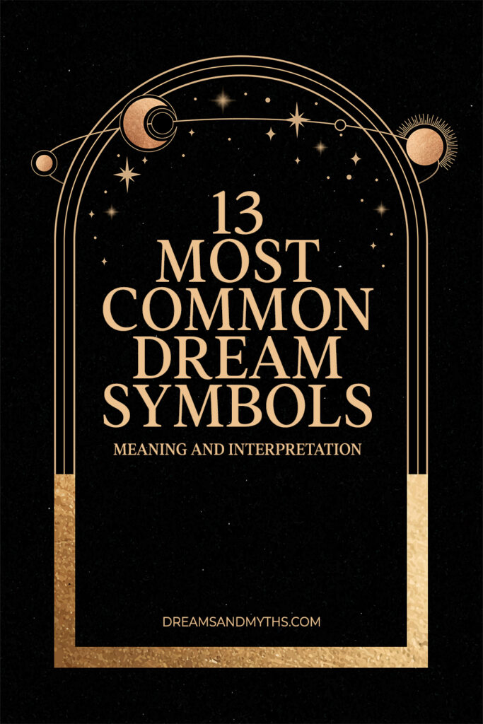 13 Common Dream Symbols And Their Meanings Dreams And Mythology