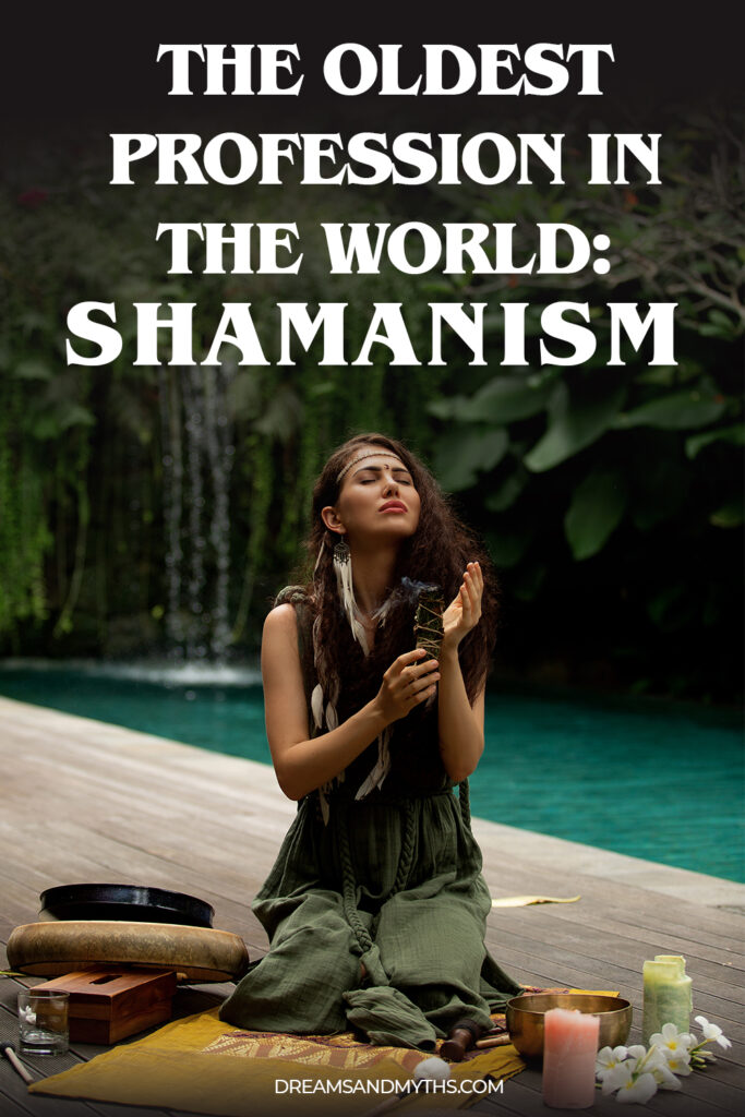 the-oldest-profession-in-the-world-shamanism-dreams-and-mythology