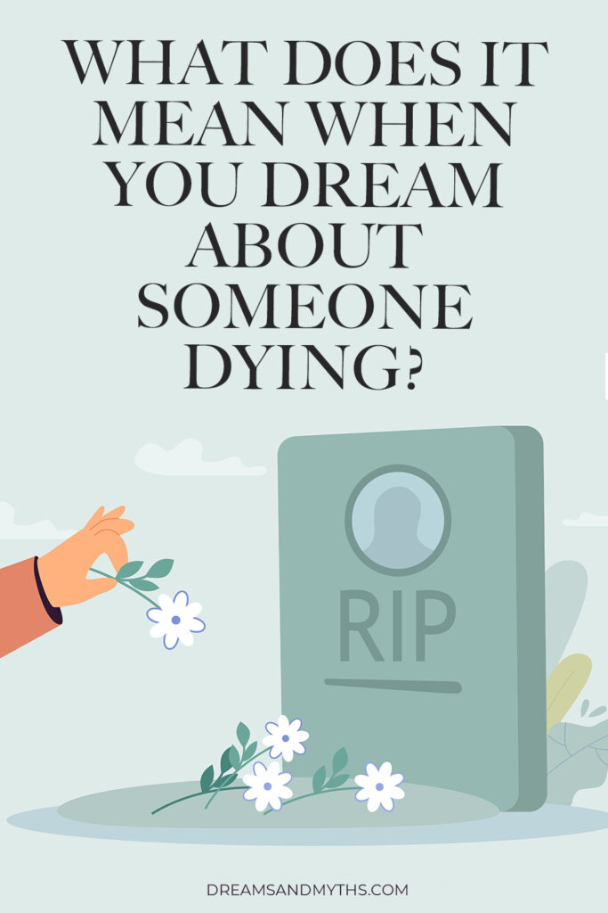 What Does It Mean When You Dream About Someone Dying 