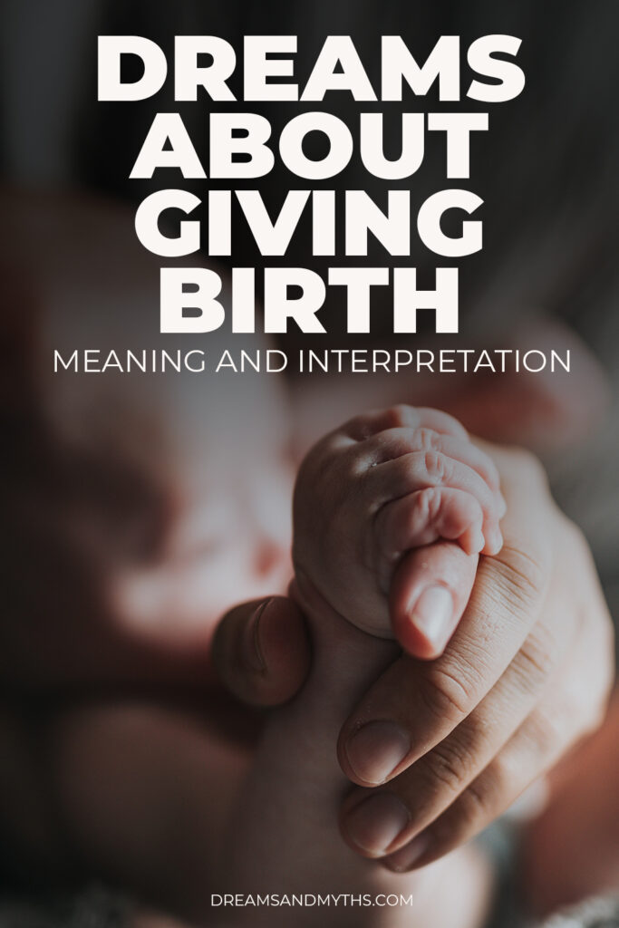Dream About Giving Birth - Meaning and Interpretation