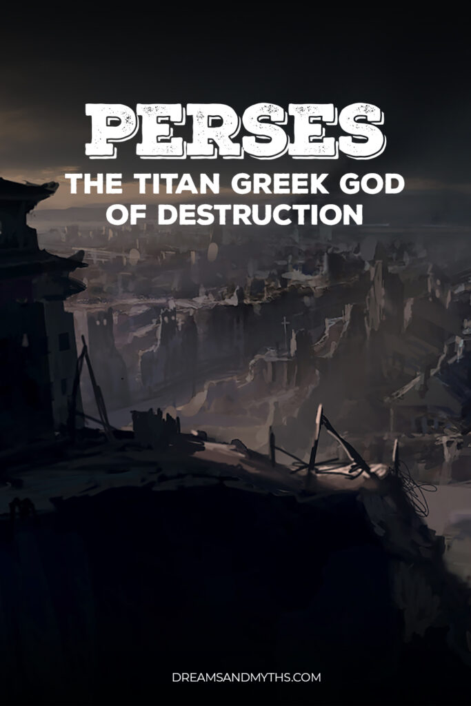 Perses: The Titan Greek God of Destruction - Dreams and Mythology