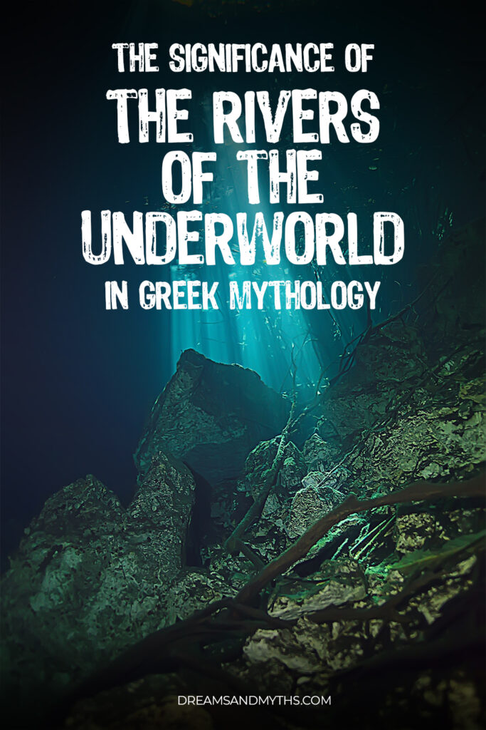 The Significance of The Rivers of Underworld From Greek Mythology