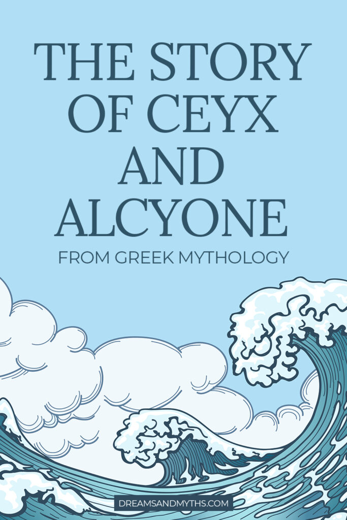 The Story of Ceyx And Alcyone From Greek Mythology