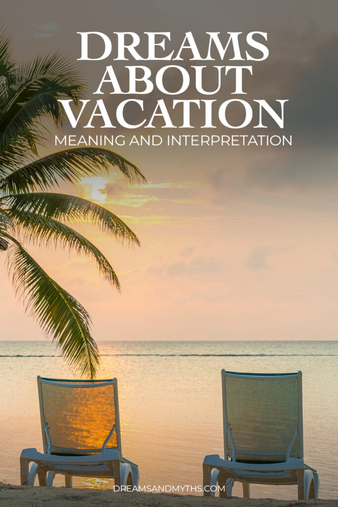 dream-about-vacation-meaning-and-interpretation