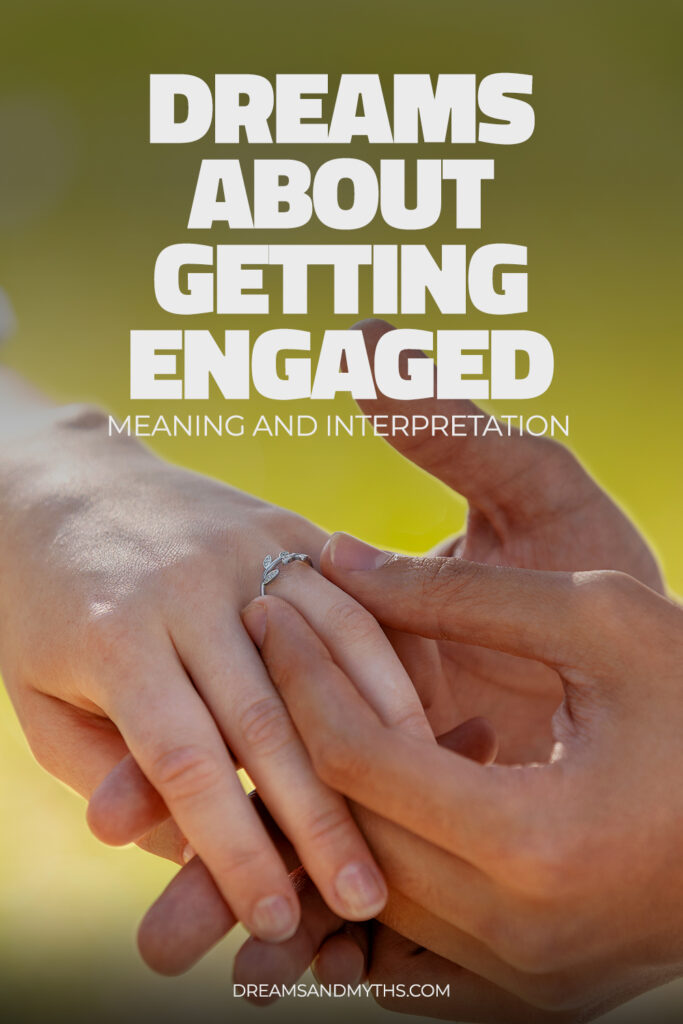 Dream About Getting Engaged: Meaning And Interpretation