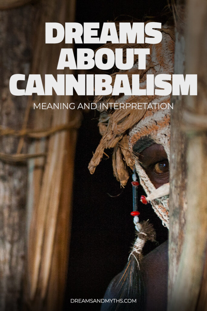 Dream About Cannibalism: Meanings And Interpretations