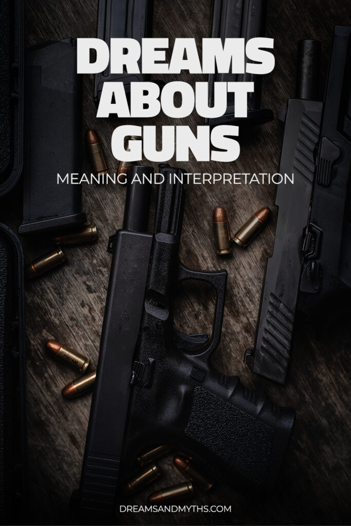 Dream About Guns: Meaning And Interpretation